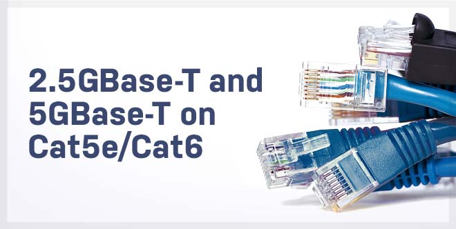 2-5gbase-t-and-5gbase-t-on-cast5e_cat6